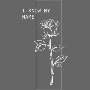 I Know My Name