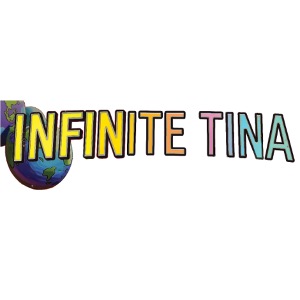 Infinite Tina
