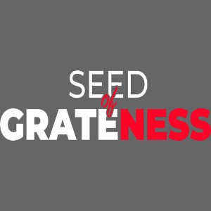 Seed of Grateness Merch