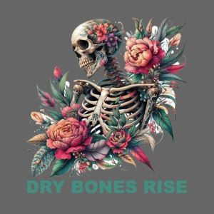 Dry Bones Rise