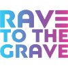 Rave To The Grave