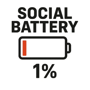 Social battery 1 percent