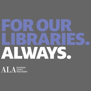 For Our Libraries - ALA 150