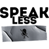 Speak Less