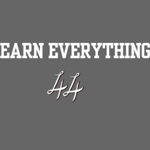 Earn Everything (White)