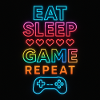 Neon Eat Sleep Game Repeat