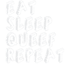 Eat Sleep Queef Repeat