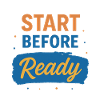 Start Before Ready