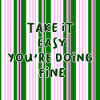 Take It Easy Encouragement Stripes