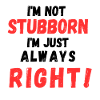 Stubborn Right Bold Text