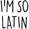 I am so Latin America