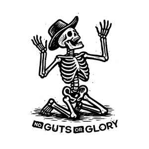 No Guts OR Glory