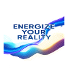 Energize Your Reality
