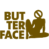 Butter Face