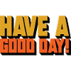 Have A Good Day
