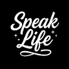 Speak Life – Inspirational Christian Quote 