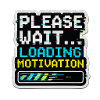 Please Wait Loading Motivation