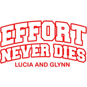 Effort Never Dies