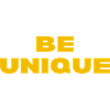 Be unique