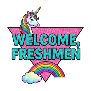 "Welcome, Freshmen"