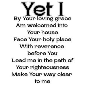 Yet I By Your Grace