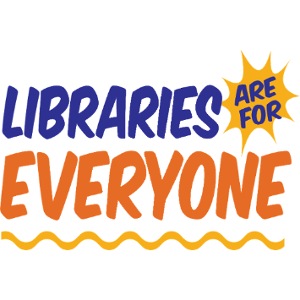 Libraries Are For Everyone