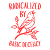 Radicalized by Basic Decency