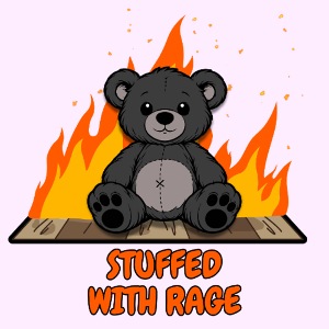 Stuffed With Rage