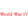 WORLD WAR 4