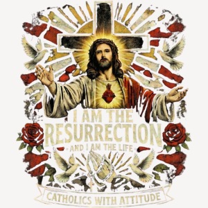 I AM THE RESURRECTION