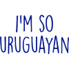 I'm so Uruguayan