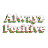 Alwayz Positive
