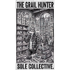 The Grail Hunter: Sole Collective