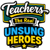 Teachers The Real Unsung Heroes
