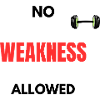 No Weakness Allowed
