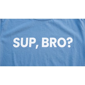 SUP BRO TEE