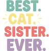 Best Cat Sister Ever