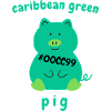 Caribbean green Pig