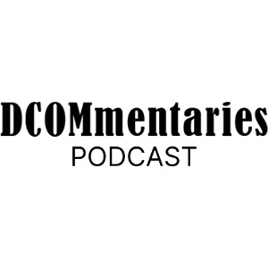 DCOMmentaries Podcast