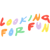 Looking for Fun