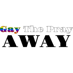 Gay The Pray Away