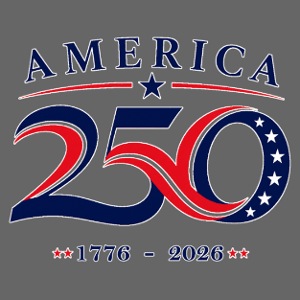 Celebrate America 250 ! 1776 - 2026