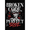 Broken Code, Perfect Soul