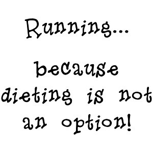DIETING NO OPTION