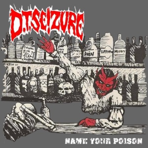 D.T. Seizure - Name Your Poison (shirt)