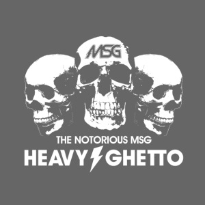 MSG Heavy Ghetto