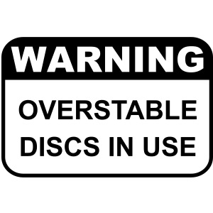 Warning Overstable Discs