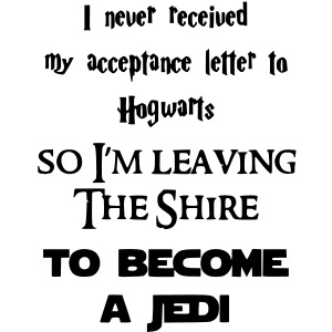 I m leaving The Shire To Become a Jedi
