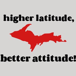 Higher latitude, better attitude!
