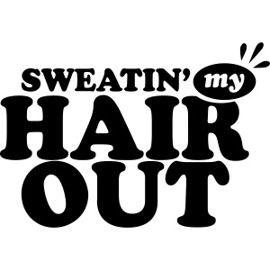 sweatinghairout_2